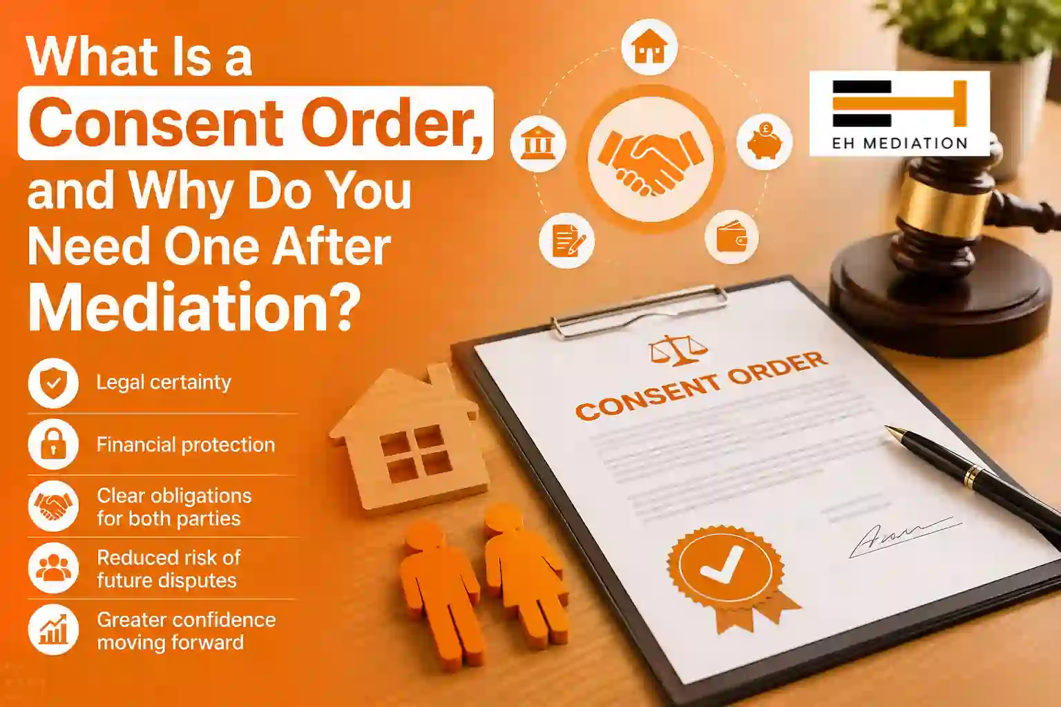 What Is a Consent Order, and Why Do You Need One After Mediation Peterlee?